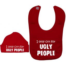 I Only Cry For Ugly People Feeding Bib & Beanie Hat