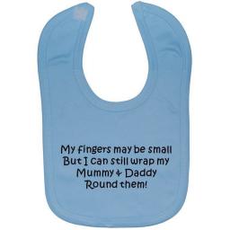 Fingers May Be Small Wrap Mum & Dad..Baby Feeding Bib Newborn-3 Years