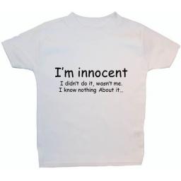 I'm Innocent I Didn't Do It...Baby, Childres T-Shirt