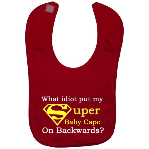 What Idiot put my Super Baby Cape...Baby Feeding Bib
