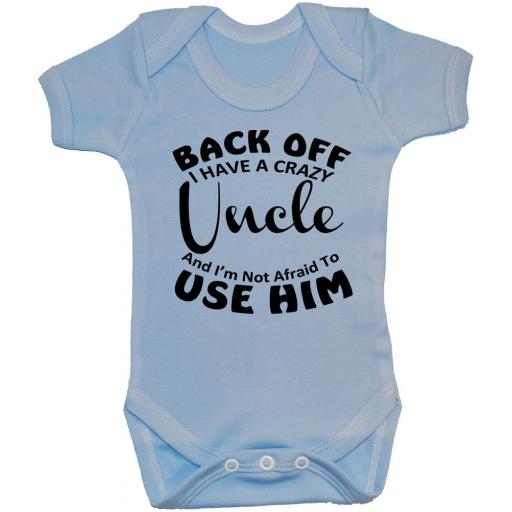 Back Off I Have a Crazy Uncle...Baby Grow, Bodysuit