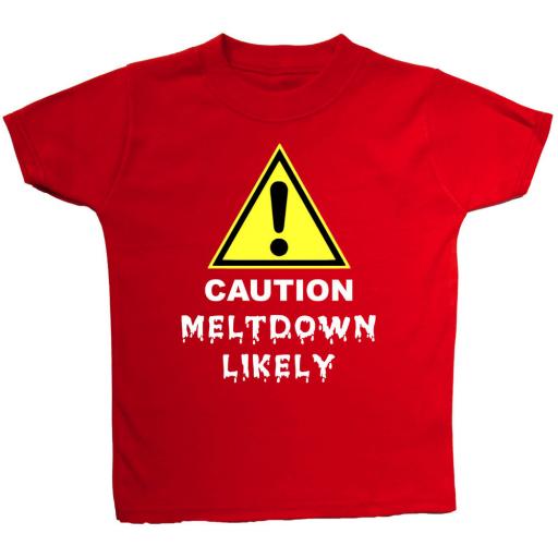 Caution Meltdown Likely Baby, Children T-Shirt