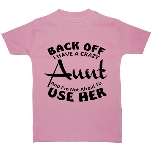 Back Off Crazy Aunt Baby, Children T-Shirt, Top